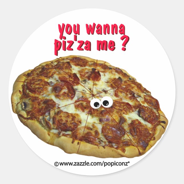 Rond 'tu veux piz'za me ?' humoristique parodie Sticker (Devant)