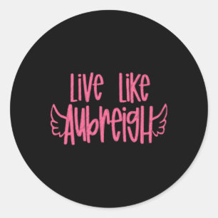 Rond Vivre comme Aubreigh Sticker