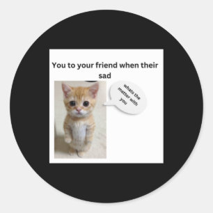 Rond Whats The With U Bestie Sticker