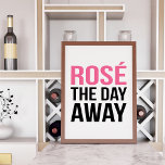 Rose du jour | Impression d'art<br><div class="desc">Y a-t-il une meilleure façon de passer un samedi chaud d'été ?  Rose la journée avec ce design amusant avec la citation dans le texte moderne bloc.</div>