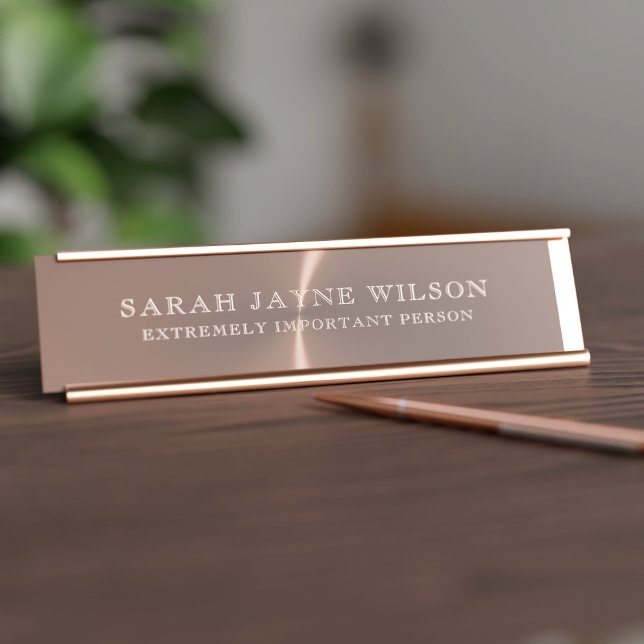 Rose extrêmement important Gold Desk Nom Plaque (Just add your name to this faux rose gold desk name plate as you're the extremely important person!)