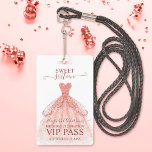 Rose Gold Sweet 16 Anniversaire VIP Badge<br><div class="desc">Une façon intelligente d'invitation vos invités à votre douce fête de 16 ans. Ces invitations de badge de laissez-passer VIP 16 en or doux rose personnalisé sont sûr d'impressionner vos invités. Le design présente une robe de soirée en or rose avec une police manuscrite moderne. Personnalisez facilement le dos de...</div>