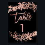 Rose or script Floral noir mariage numéro de table<br><div class="desc">Rose Gold script Floral vert mariage numéro de table avec feuilles de feuillage d'or et élégante typographie Rose or. L'arrière - plan noir est entièrement personnalisable</div>