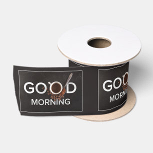 Ruban En Satin Bande de café Good Morning