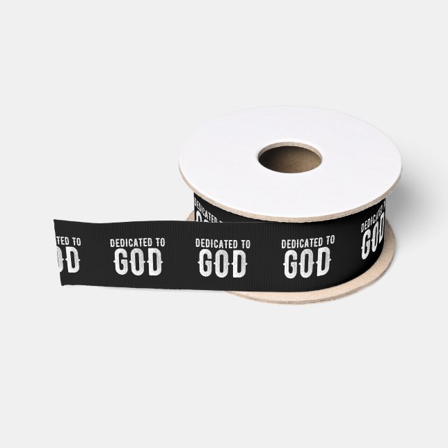 RUBAN GROS-GRAIN DÉDIÉ À DIEU COOL PERSONNALISABLE TEXTE BLANC (Bobine)