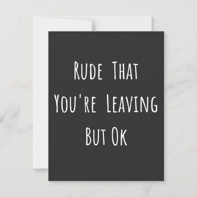 Rude That You're Leaving But Ok (Devant)