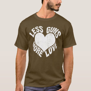 Rue Kings Moins de fusils Plus d'amour T-shirt