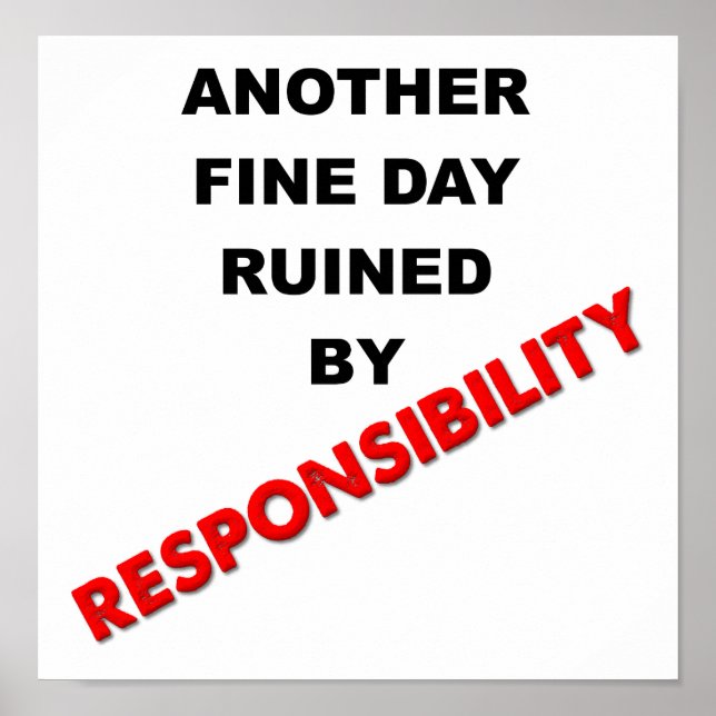 Ruined By Responsabilité Affiche Drôle (Devant)