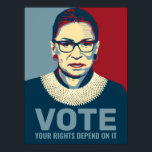 Ruth Bader Ginsburg Affiche de vote Pop Art Modern<br><div class="desc">Election 2020 de Politics - Affiche pop-art moderne de feu Ruth Bader Ginsburg,  juge associé de la Cour suprême. Texte : "Votez,  Vos Droits En Dépendent." Parfait pour les électeurs qui soutiennent Joe Biden au poste de président,  et les candidats du Parti Démocratique.</div>