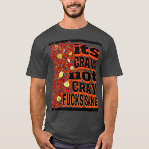 Sa craw pas cray TShirt