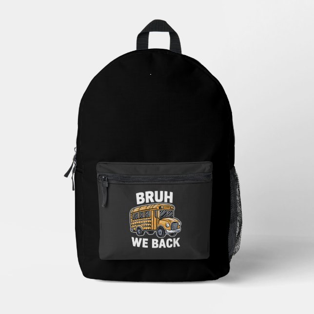 Sac À Dos Imprimé Bruh We Back Funny Back to School Bus Driver (Recto)