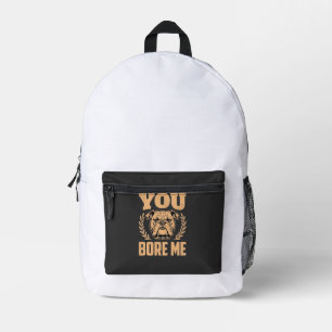 Sac À Dos Imprimé Chien Bouledogue Drôle Vous m'ennuyez Design