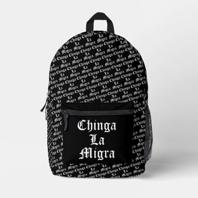 Sac À Dos Imprimé Chinga LA Migra (Recto)
