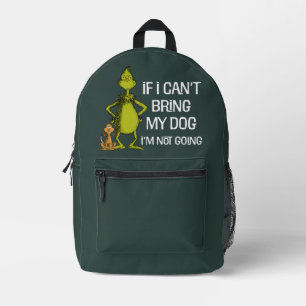 Sac À Dos Imprimé Grinch Si je ne peux pas amener mon chien, je ne v