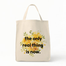 Sac à main - la seule chose réelle est maintenant.
