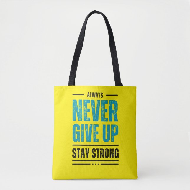 Sac à main motivant Alway Never Give Up (Devant)