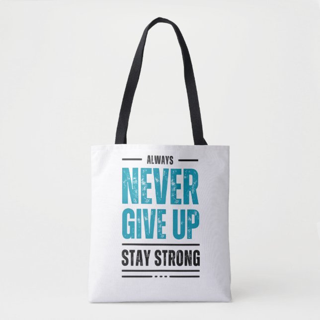 Sac à main motivant Alway Never Give Up (Devant)