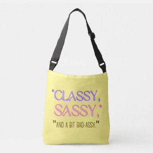 Sac Ajustable "Classique, sassy, et un peu mauvais assy."