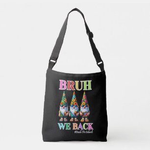 Sac Ajustable Cute Gnome Bruh Nous sommes de retour à l'école