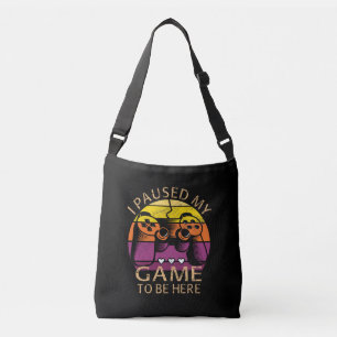 Sac Ajustable J'ai mis mon jeu en pause pour être ici