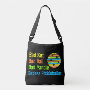 Sac Ajustable Pickleball - Bad Net, Bad Ball, Bad Paddle, Bad A