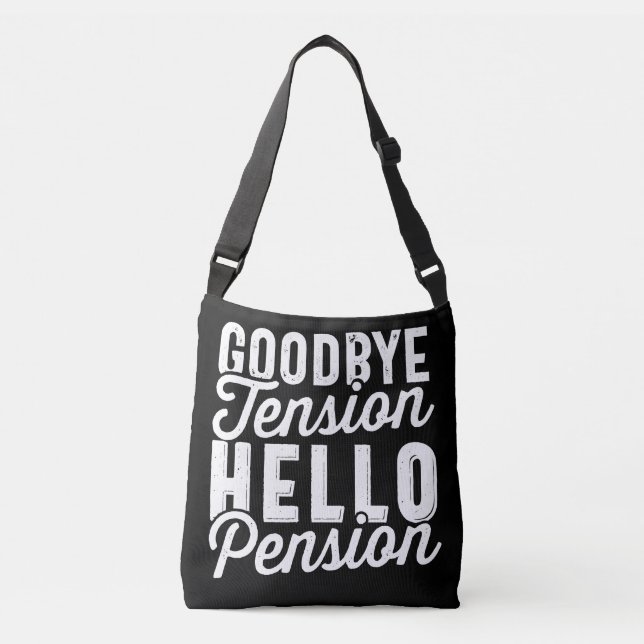 Sac Ajustable Retirement Venin, Goodbye Tension Hello Pension (Devant)