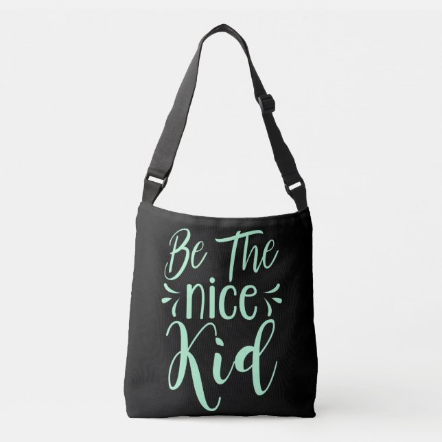 Sac Ajustable Soyez le bon enfant message positif dans Mint Gree (Devant)
