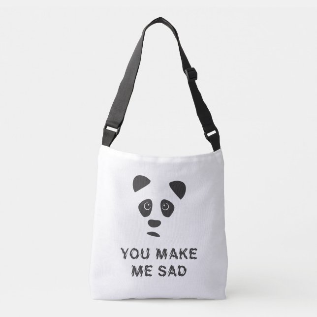 Sac Ajustable Vous me rendez triste. Panda triste. (Devant)