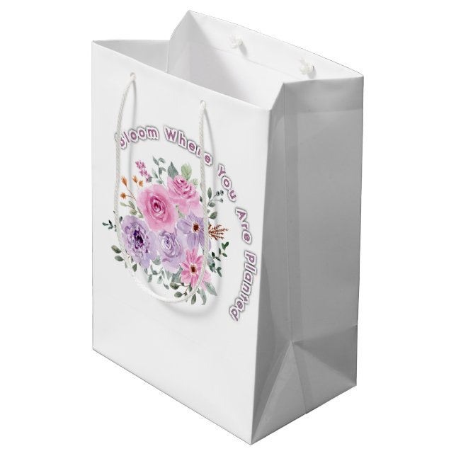 Sac Cadeau Moyen Bloom Where You Are Planted Floral Motivational Qu (Dos Angle)