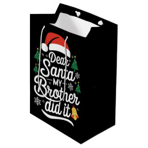 Sac Cadeau Moyen Cher Père Noël Mon Frère L'a Fait Drôle De Noël