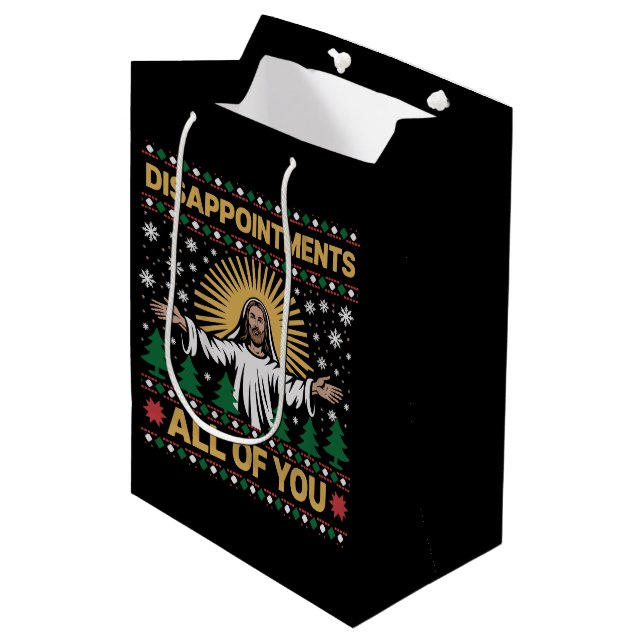 Sac Cadeau Moyen Déceptions Vous Tous Jésus Noël Moche  (Devant Angle)
