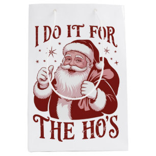 Sac Cadeau Moyen Je le fais pour les filles Snarky Noël Sarcasme