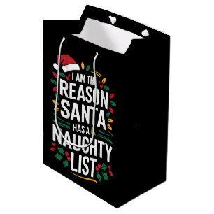 Sac Cadeau Moyen Je suis la raison pour laquelle Santa a une liste