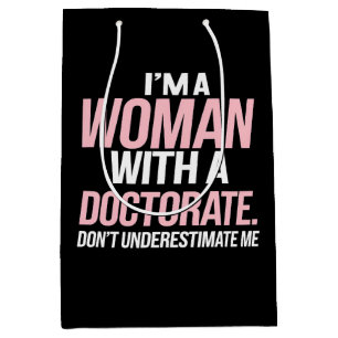 Sac Cadeau Moyen Je suis une femme avec un doctorat amusant doctora