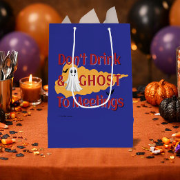 Sac Cadeau Moyen Ne buvez pas et disparaissez des réunions | Hallow
