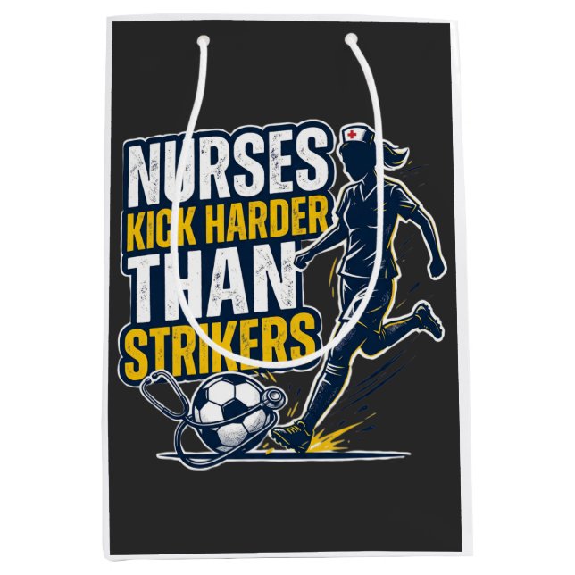 Sac Cadeau Moyen Nurses Kick Harder Than Strikers (Devant)