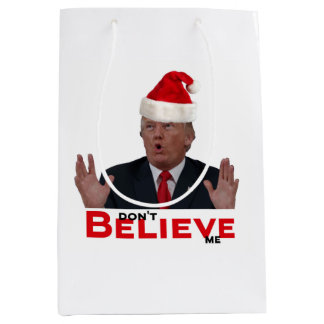 Sac Cadeau Moyen Trump, ne me croyez pas