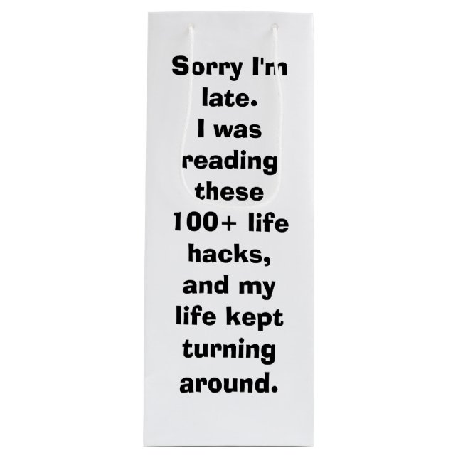 Sac Cadeau Pour Bouteille Désolé d'être des hacks de vie de mème tardif (Devant)