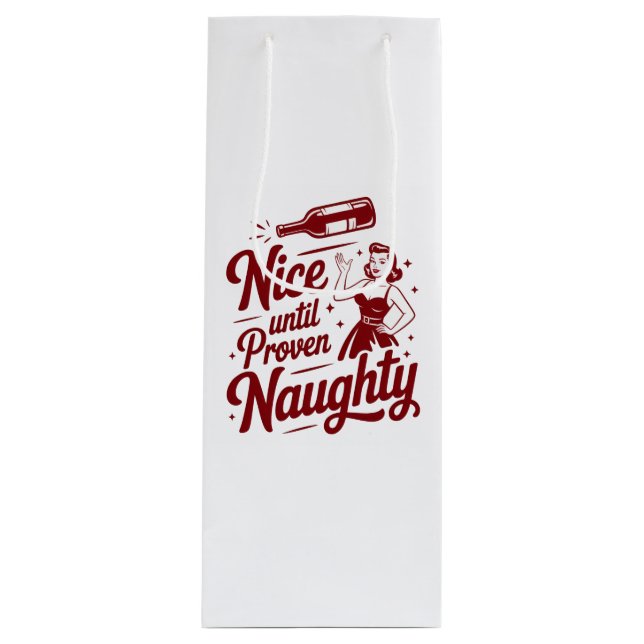 Sac Cadeau Pour Bouteille Nice Until Proven Naughty Snarky Christmas Wine (Devant)