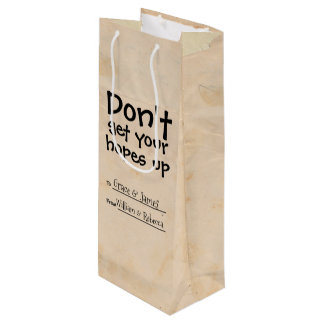 Sac Cadeau Pour Bouteille N'Obtenez Pas Vos Espoirs Humour