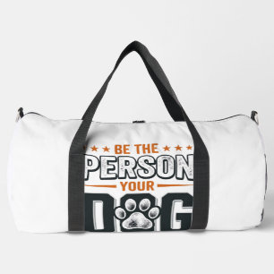 Sac De Sport Conception de t-shirt Sois la personne que ton chi