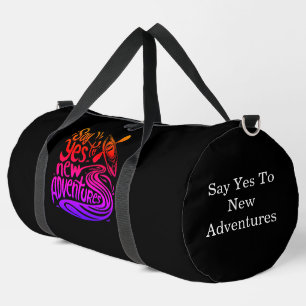 Sac De Sport Dis oui aux nouvelles aventures