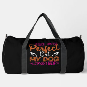 Sac De Sport Je ne suis peut-être pas parfait mais mon chien m'