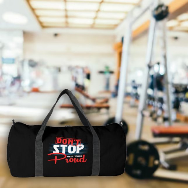 Sac De Sport Ne vous arrêtez pas jusqu'à ce que vous soyez fier (Créateur téléchargé)
