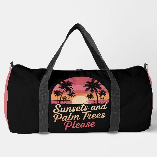 Sac De Sport Sunsets and Palm Trees Please" - Retro Beach Vibe (Recto)