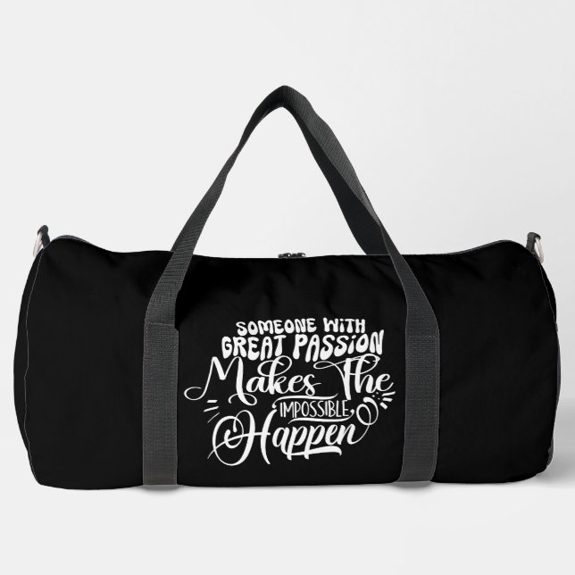 Sac De Sport Une Grande Passion Rend L'Impossible Possible (Recto)