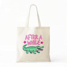 Sac fourre-tout After A While Gator