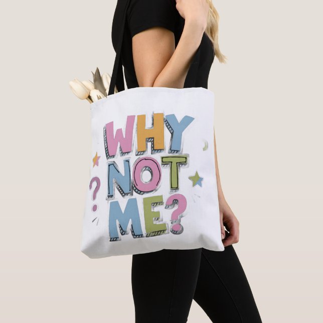 Sac fourre-tout avec texte gras "POURQUOI PAS MOI  (De près)
