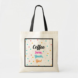 Sac fourre-tout "Café - Oui, Oui !"
