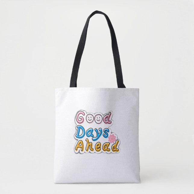 Sac fourre-tout Good Days Ahead – Esthétique minim (Devant)